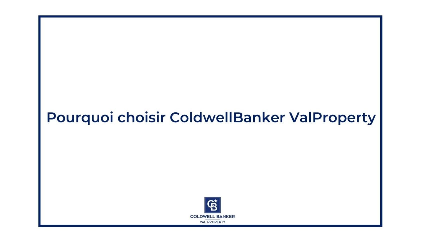 Pourquoi confier votre projet immobilier à Coldwell Banker Val Property ?